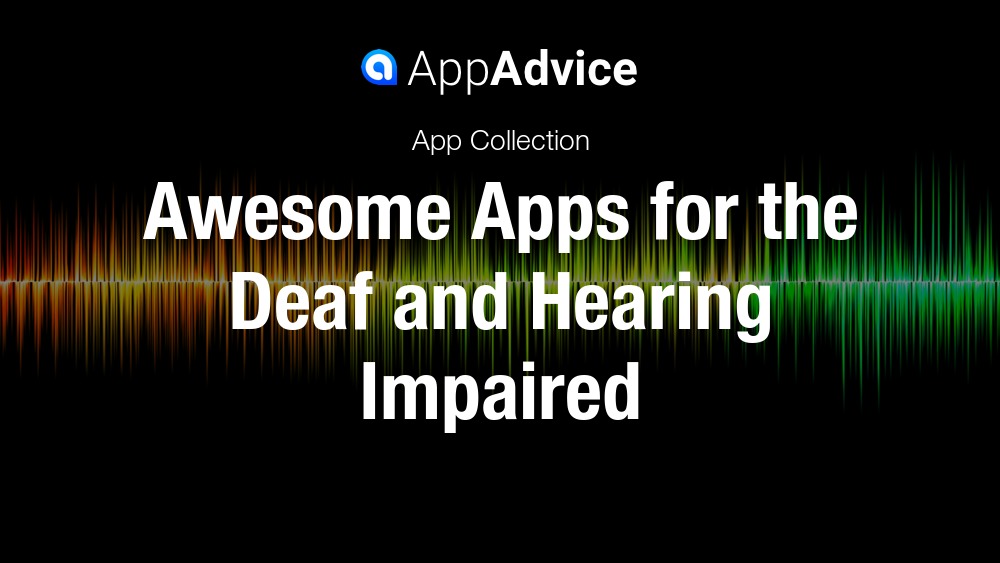 Apps for the Deaf and Hearing Impaired