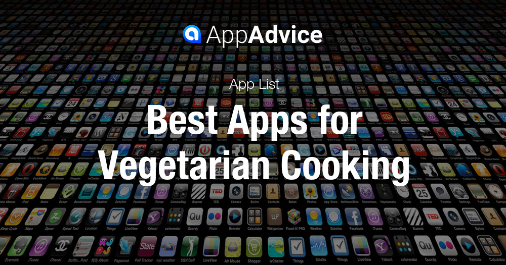 Best Apps for Vegetarian Cooking