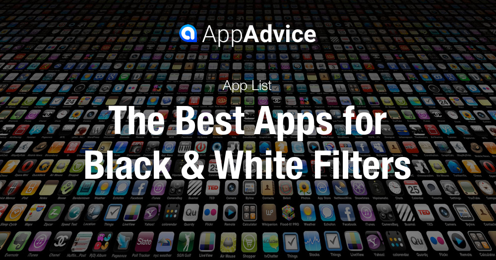 The best iOS apps for black & white filters