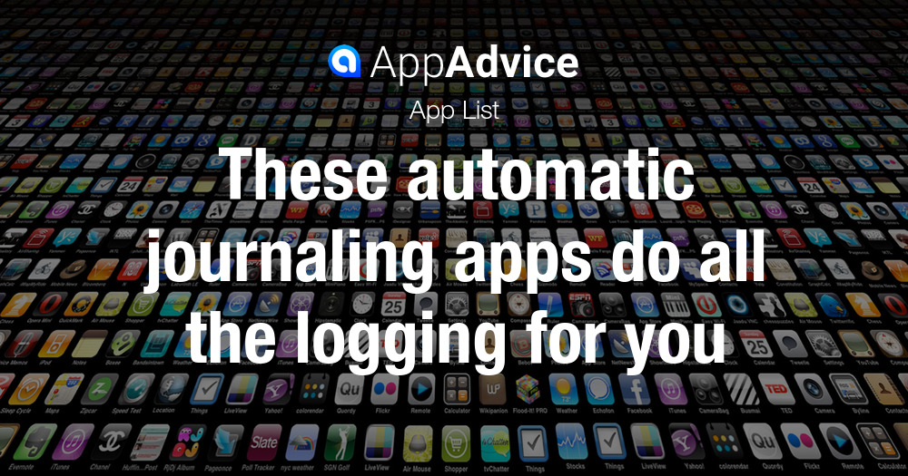 The Best Apps for Automatic Journaling