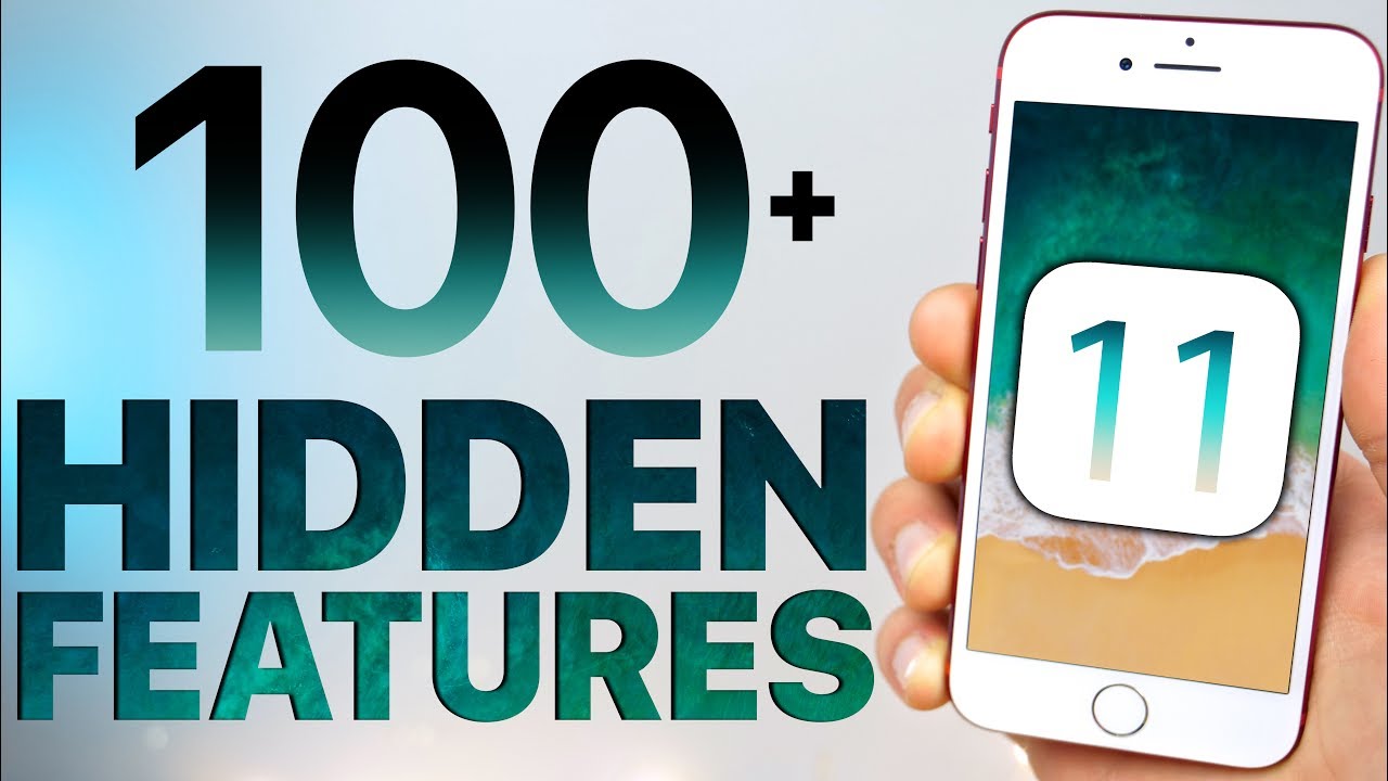Video 100 New Ios 11 Hidden Features And Changes Video 100 New Ios 11 Hidden Features And Changes